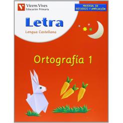 (04).Ortografia 1.Letra (Refuerzo 1O-2O Primaria), Ed. VICENS VIVES