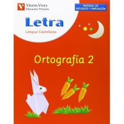 (04).Ortografia 2.Letra (Refuerzo 1O-2O Primaria), Ed. VICENS VIVES
