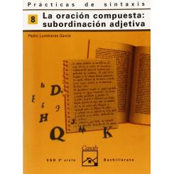 8.Cuaderno Practica De Sintaxis (ESO-Logse) (Oración Compues, Ed. CASALS,EDITORIAL S.A.