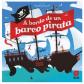 A bordo de un barco pirata, de Jean Michel Billioud (Editorial SM) tapa dura