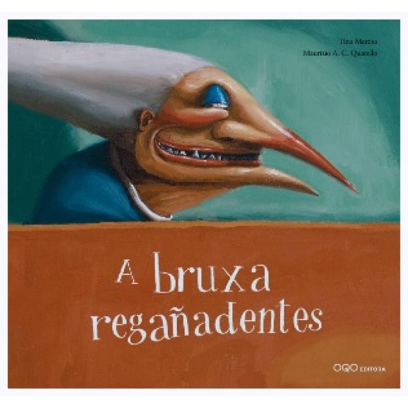 A bruxa regañadentes, de Tina Meroto & Mauricio Quarello (Ed. OQO)