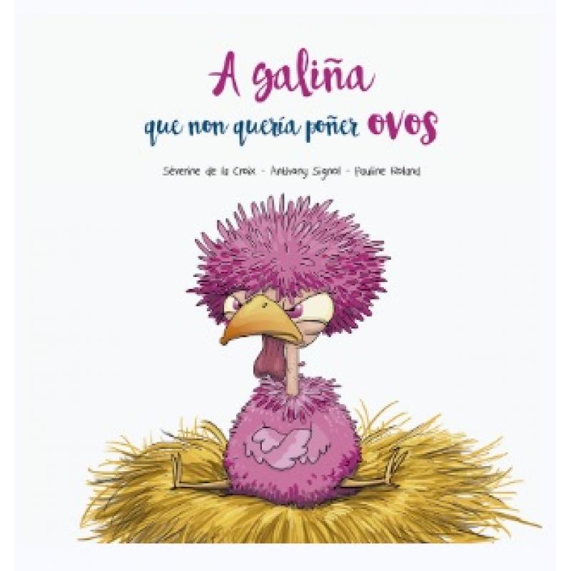 A galiña que non quería poñer ovos, Séverine de la Croix (Ed. Picarona)