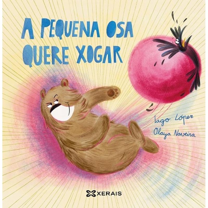 a-pequena-osa-quere-xogar-de-iago-lopez-ed-xerais