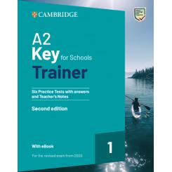 A2 Key For Schools Trainer 1 Revised Exam From 202, Ed. CAMBRIDGE