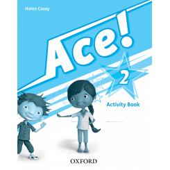 Ace! 2: Activity Book, Ed. OXFORD