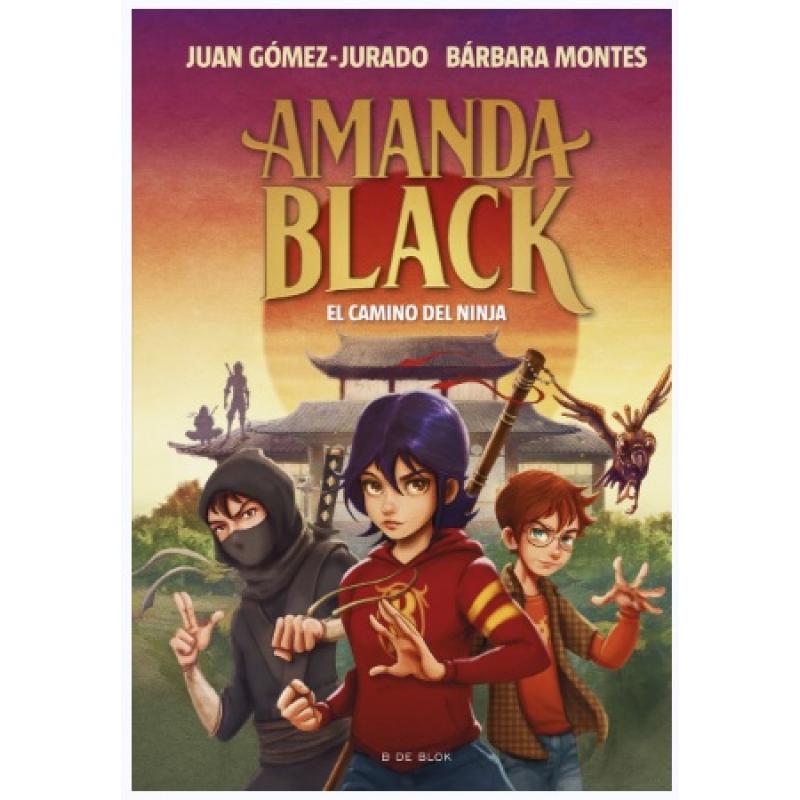 Amanda Black 9. El camino del ninja, de Juan Gómez Jurado (Ed. B de Block) tapa dura