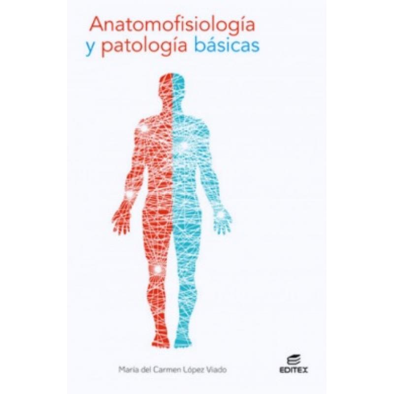 Anatomofisiología y patología básicas 2021 (ed. Editex)
