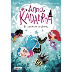 Anna Kadabra 10. La llamada de las sirenas (Ed. Destino Infantil)