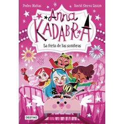 Anna Kadabra 11. La feria de las sombras (Ed. Destino Infantil)