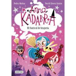Anna Kadabra 8. El festival de brujería (Ed. Destino Infantil)