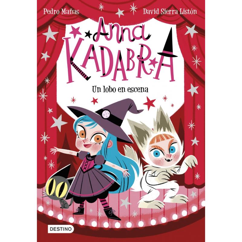 Anna Kadabra 9. Un lobo en escena (Ed. Destino Infantil)