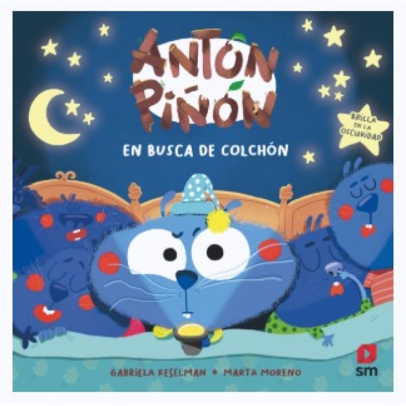 Antón Piñón. En busca del colchón, de Gabriela Keselman (Ed. SM)