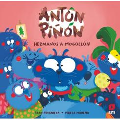 Antón Piñón, hermanos a mogollón, de Fran Pintadera (Ed. SM)