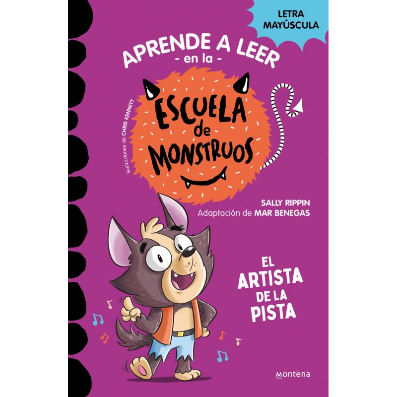 Aprender a leer en la Escuela de Monstruos 13 - El artista de la pista( Ed. Montena)