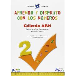 Aprendo Y Disfruto Con Los Números 2. Calculo ABn., Ed. LA CALESA