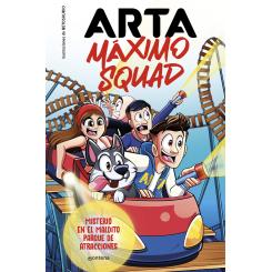 Arta Máximo Squad 3 - Misterio en el maldito parque de atracciones ( Ed. Montena)