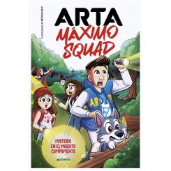 ARTA Máximo Squad, Misterio en el Maldito Campamento, de Arta Game (Ed. Montena) tapa dura
