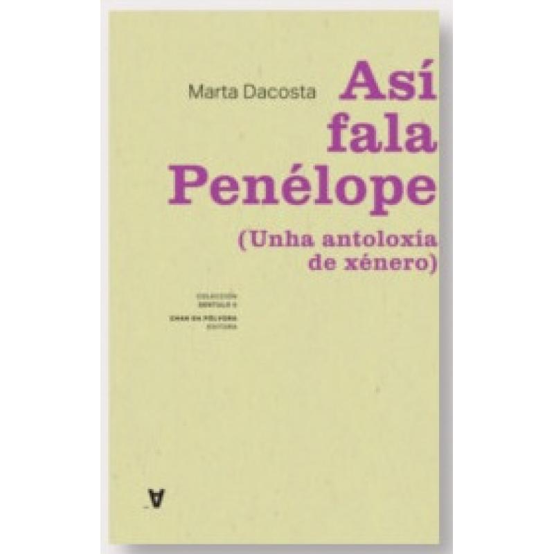 asi-fala-penelope-una-antoloxia-de-xenero-de-marta-dacosta-ed-chan-da-polvora