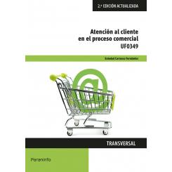 Atención Al Cliente En El ProcESO Comercial Uf0349, Ed. PARANINFO