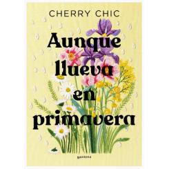 Aunque llueva en primavera, de Cherry Chic (Ed. Montena)
