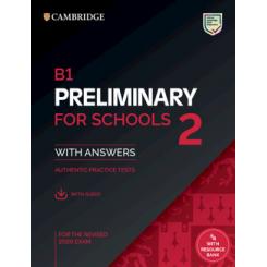 B1 Preliminary for Schools 2 Practice Tests with answers, audio and Resource Bank CAMBRIDGE