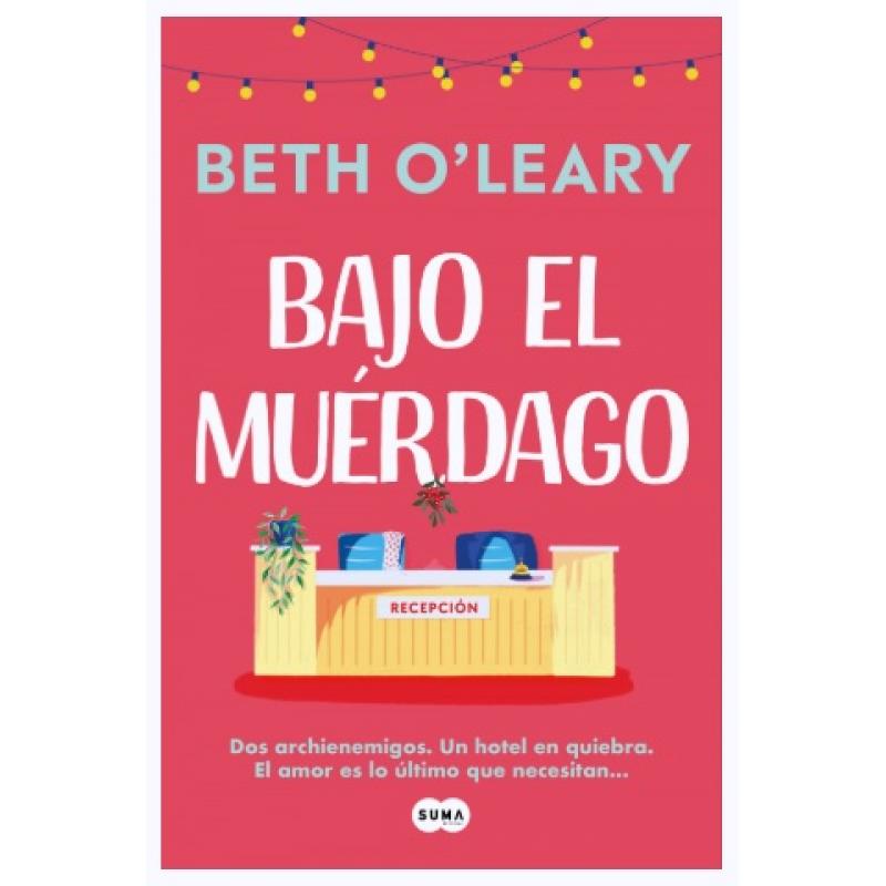 Bajo el muérdago, de Beth 'Leary (Ed. Suma de letras)