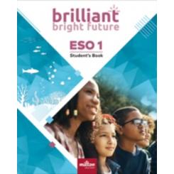 BRILLIANT BRIGHT FUTURE ENGLISH 1º ESO STUDENTS BOOK MILTON