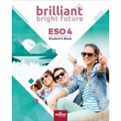 BRILLIANT BRIGHT FUTURE ENGLISH 4º ESO STUDENTS BOOK MILTON
