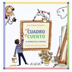 Cada cuadro con su cuento, de Juan Ramón Brotons (Ed. Anaya)