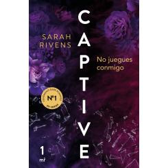 Captive: No juegues conmigo ( Ed.Martinez Roca)