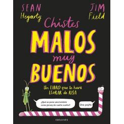 Chistes buenos y malos, de Sean Hegarty (Ed. Edelvives)