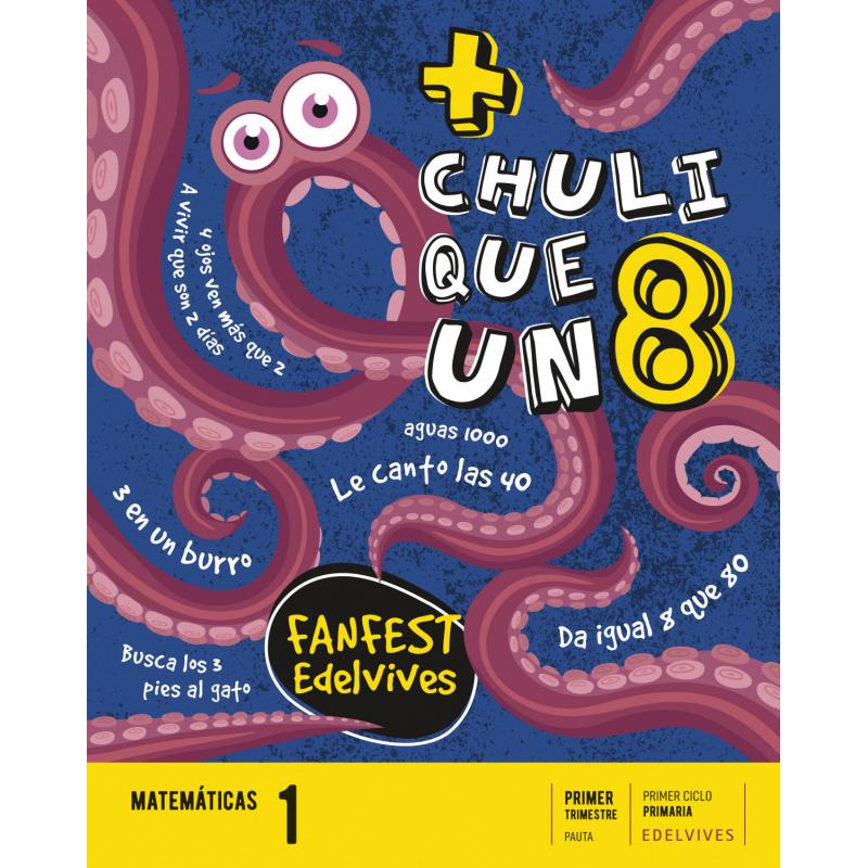 chuli-que-un-ochomatematicas-1ºprim-pauta-22-fanfest-ed-edelvives