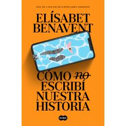 COMO (NO) ESCRIBI NUESTRA HISTORIA.(SUMA)