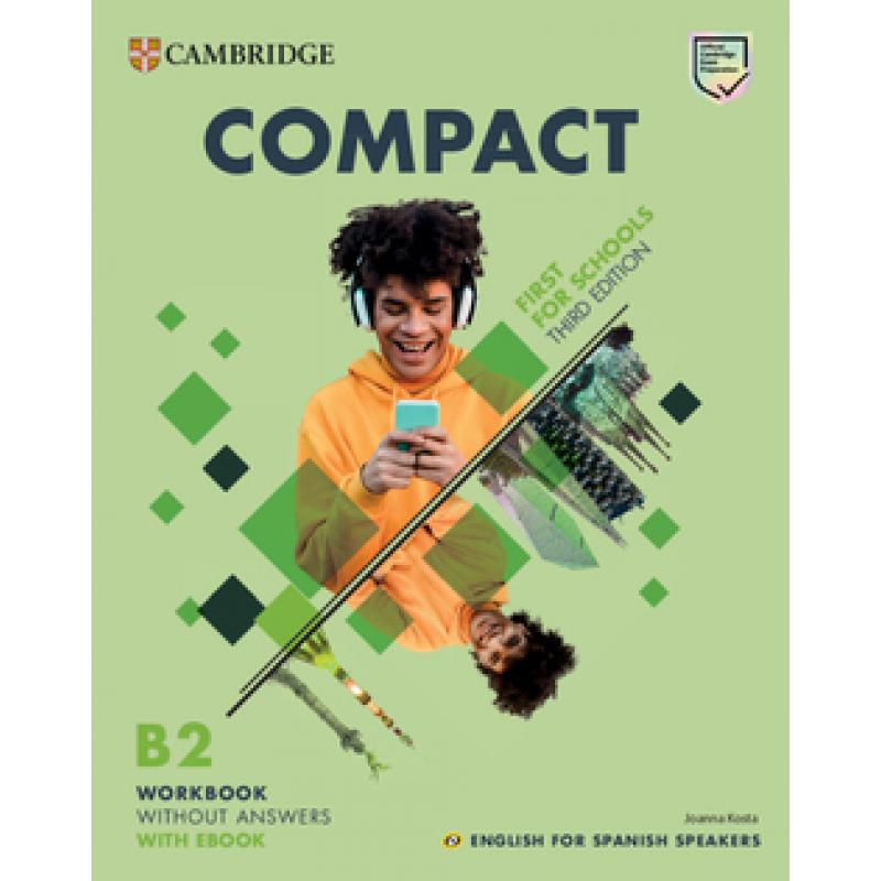 compact-first-for-schools-third-edition-english-for-spanish-speakers-workbook-without-answers-with-ebook-cambridge