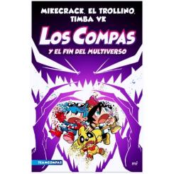 Compas 10. Los Compas y el fin del Multiverso, de Mikecrack (Ed. Martínez Roca) tapa dura
