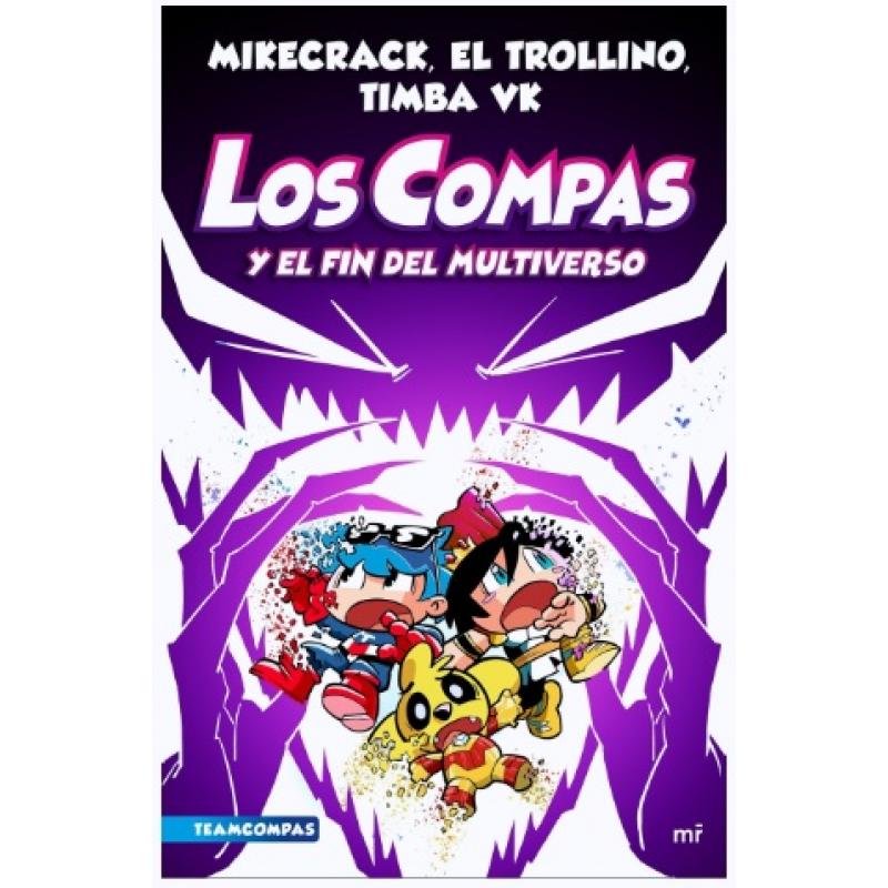 Compas 10. Los Compas y el fin del Multiverso, de Mikecrack (Ed. Martínez Roca) tapa dura
