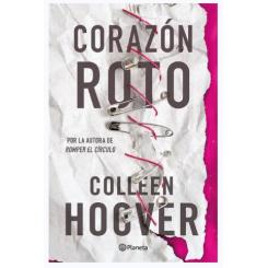 Corazón roto, de Colleen Hoover (Ed. Planeta)