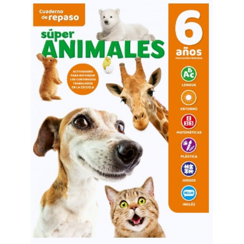 Cuaderno de repaso temático luminiscente 6 años SÚPER ANIMALES, Ed. Saldaña