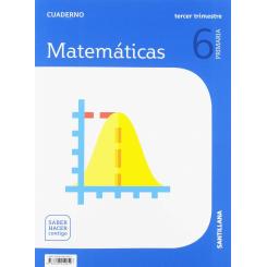 Cuaderno Matemáticas 3-6ºprimaria. SABer Hacer Contigo 2019, Ed. SANTILLANA