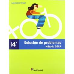 Cuad.Solucion Problemas 4º.Prim.(Metodo Deca), Ed. SANTILLANA