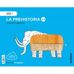 Cuanto SABemos Nivel 1 La Prehistoria 3.0, Ed. SANTILLANA