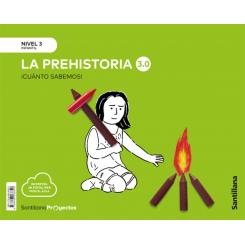 Cuanto SABemos Nivel 3 La Prehistoria 3.0, Ed. SANTILLANA
