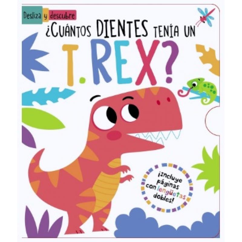 Cuántos dientes tenía un T Rex, de Lisa Regan (Ed. Bruño) tapa dura