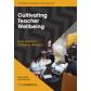 cultivating-teacher-wellbeing-paperback-cambridge