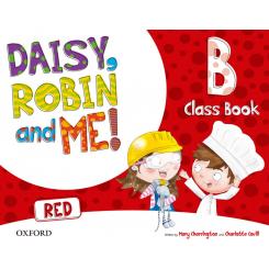 Daisy, Robin & Me! Red B Class Book Pack, Ed. OXFORD