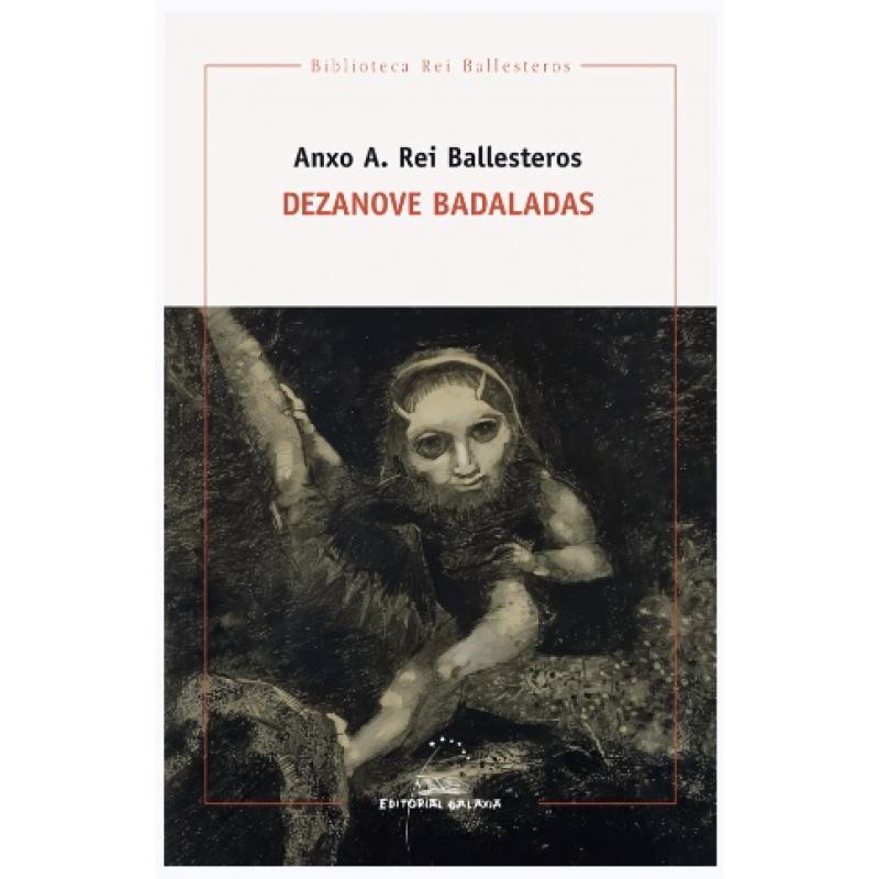 DEZANOVE BADALADAS, de Rei Ballesteros (Ed. Galaxia)