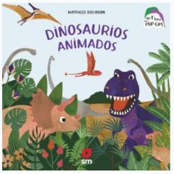 Dinosaurios animados, de Mathilde Bourgon (Ed. SM) tapa dura