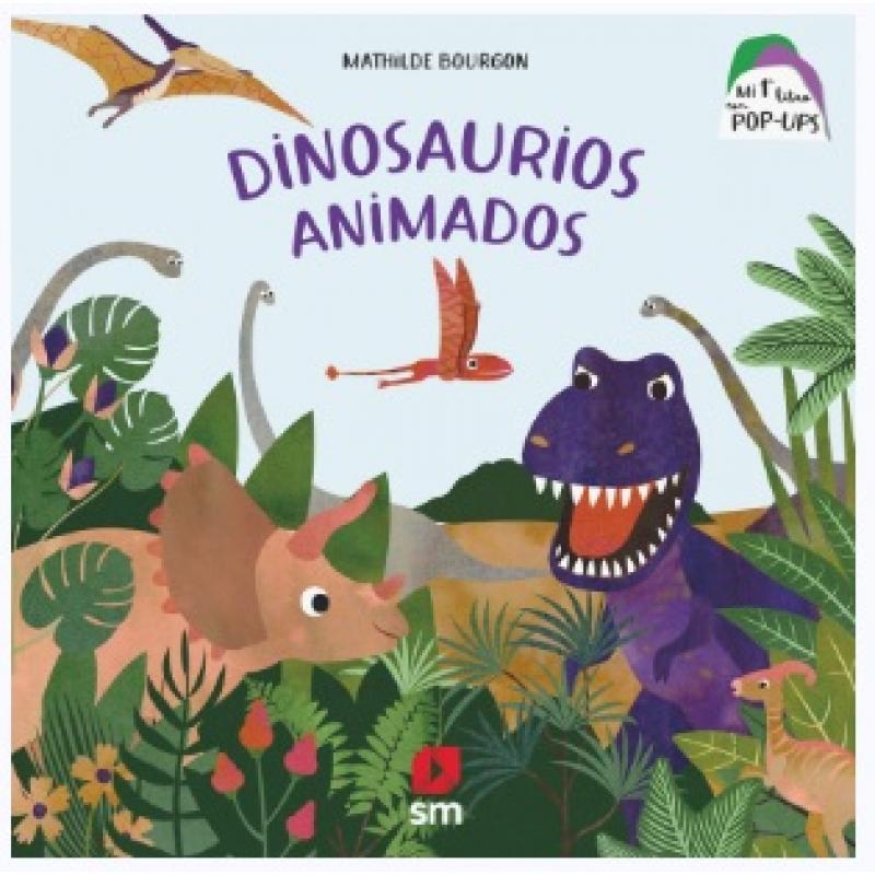 Dinosaurios animados, de Mathilde Bourgon (Ed. SM) tapa dura