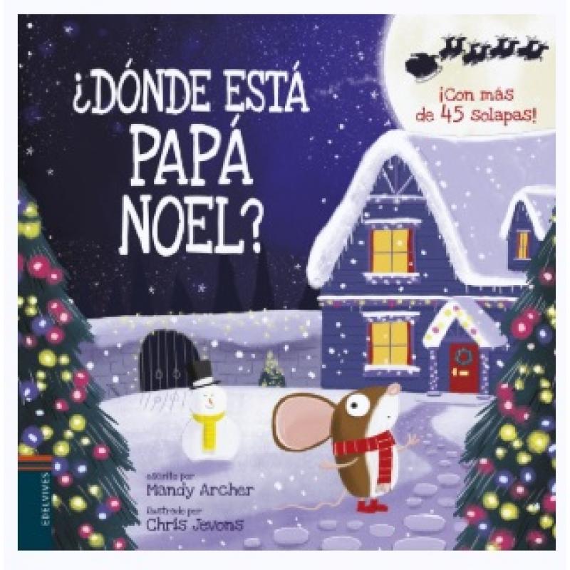 ¿Dónde está Papá Noel?, de Mandy Archer (Ed. Edelvives)
