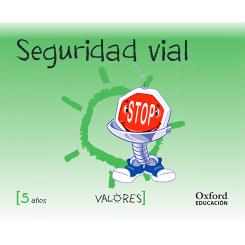 Educación En Valores 5 Años. Seguridad Vial, Ed. OXFORD